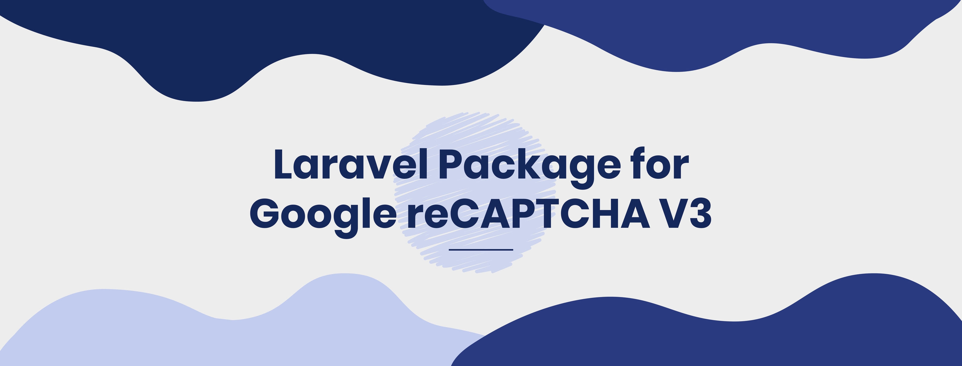 A New Laravel Package for Google reCAPTCHA V3